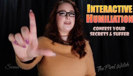 Confess & Be Humiliated - Interactive Femdom Game featuring Serena Lust