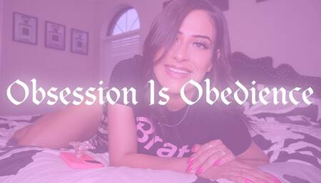Obsession Is Obedience