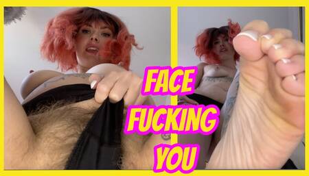Face Fucking You