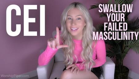 Swallow Your Failed Masculinity