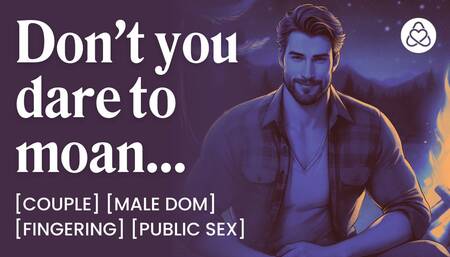 ASMR Male Voice: Dominant Boyfriend Fucks Her In The Tent - Erotic Audio Porn For Women