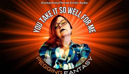 You Take It So Well - Pegging Fantasy