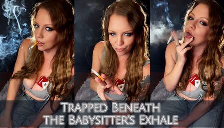 Trapped Beneath the Babysitter’s Exhale