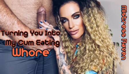 YOU ARE MY CUM EATING WHORE - -MistressRavenFD encourages you to take your first cock and gives you cum eating instructions