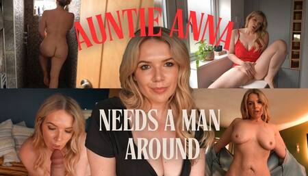 Auntie Anna Needs a Man Around