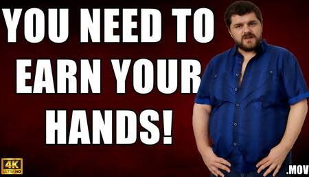 KingMarti: You Need To Earn Your Hand - JOI - 4k UHD 2160p - MOV