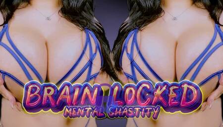 Brain Locked: Mental Chastity