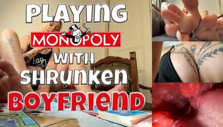 Playing Monopoly With The Shrunken Boyfriend