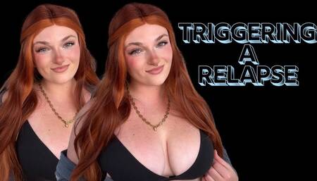 Triggering a Big Fat Relapse - Trigger Findom Addiction Mesmerize Mind Fuck Gooning Homewrecking Relapse Goddess Worship Verbal Humiliation Degradation