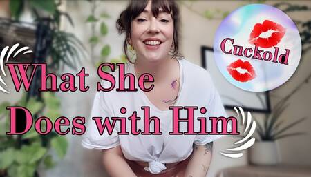 What She Does with Him