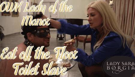OWK Lady of the Manor - Eat off the Floor Toilet Slave (720p)