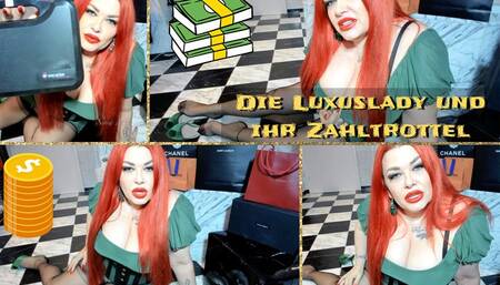 Die Luxuslady und ihr Zahltrottel