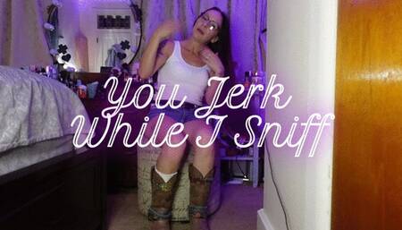 I moan into My socks while you leak for Me