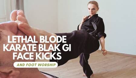 Lethal Blonde karate black gi face kicks and foot domination