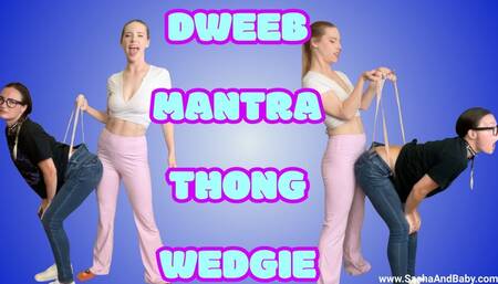 Dweeb Mantra - Loser Dork Wedgie in Thong