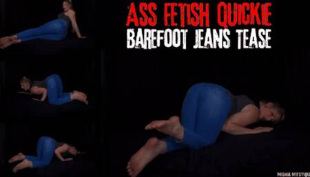Ass Fetish Quickie: Barefoot Jeans Tease - mp4