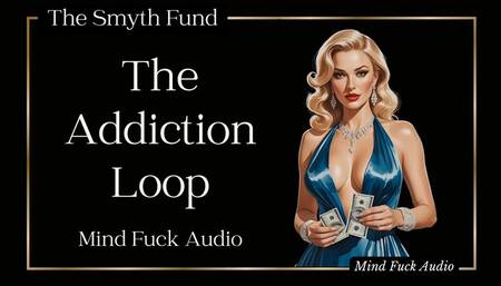 The Addiction Loop { Mind Fuck Loop }