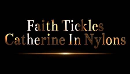 Faith Tickles Catherine In Nylons (Small)
