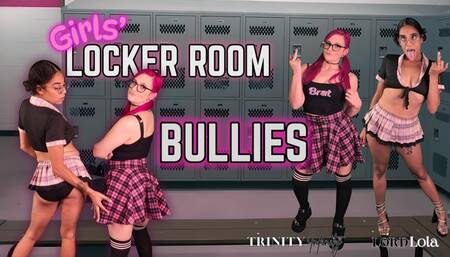 “Girls' Locker Room Bullies” with Lord Lola WEDGIE FANTASY SWIRLY TOILET HUMILIATION BRAT GIRLS BULLY