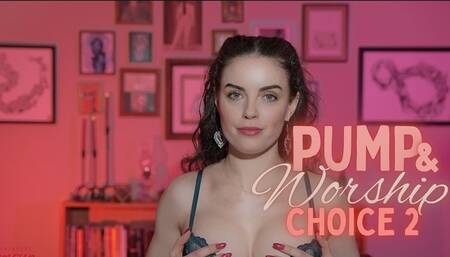 Pump and Worship: Choice 2
