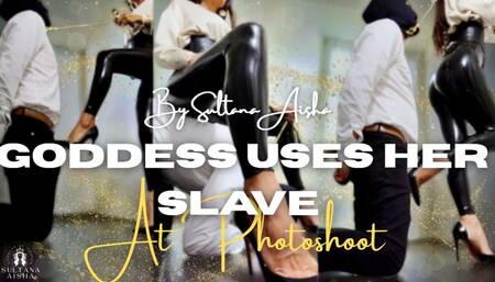 Goddess Uses her slave at Photoshoot