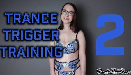Trance Trigger Training 2