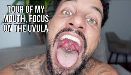 Tour of My Mouth, Focus on the Uvula - Lalo Cortez