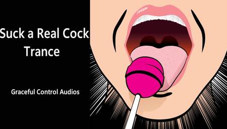 Suck a Real Cock Trance - Mind Fuck - Graceful Control Audios