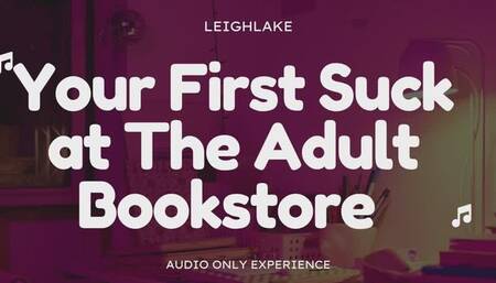 Your First Suck at The Adult Bookstore - Gay Bi - Audio Only with LeighLake