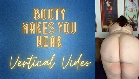 Booty Makes You Weak 4K