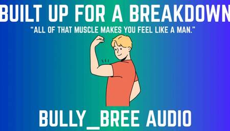 Built Up For A Breakdown Audio