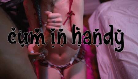 Cum In Handy