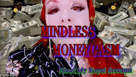 Mindless MoneyGasm - Goon and Send
