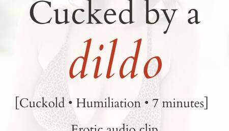 Cucked by a Dildo