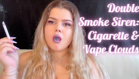 Double Smoke Siren: Cigarette & Vape Clouds