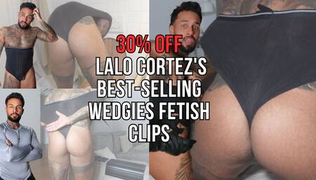 30% off Lalo Cortez's best-selling Wedgies Fetish clips - Lalo Cortez