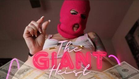 The Giant Heist