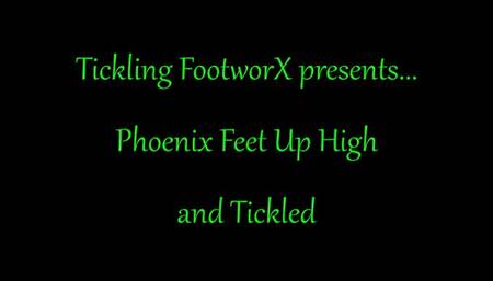 Phoenix Feet Up High and Tickled