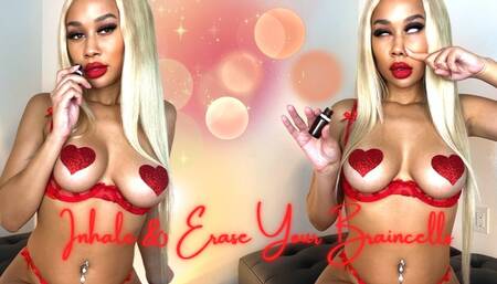 Inhale & Erase Your Braincells