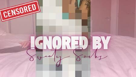 Ignored by Sweaty Socks Censored Beta Safe