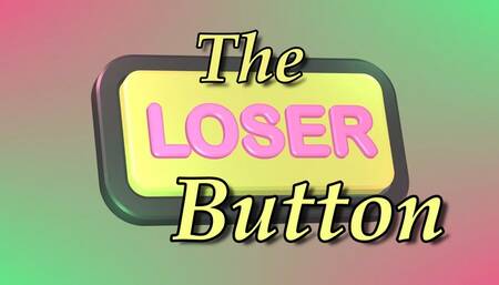 The Loser Button Digital Verbal Humiliation