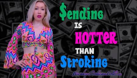 Sending Is Hotter Than Stroking