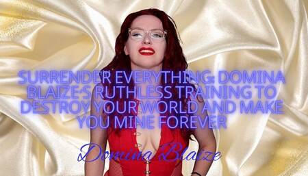 Surrender Everything: Domina Blaize's Ruthless Training to Destroy Your World and Make You Mine Forever audio