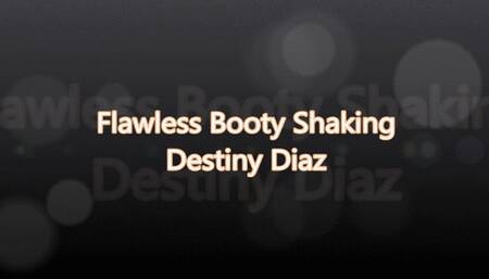 Flawless Booty Shaking