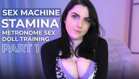 Sex Machine Stamina - Metronome Sex Doll Training, Part 1