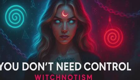 You don't need control