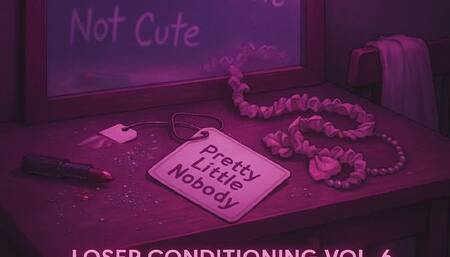 Pretty Little Nobody – Loser Conditioning