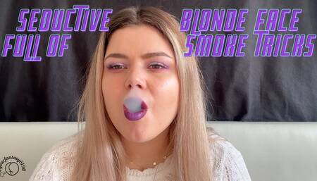 Seductive Blond Face Full of Smoke Tricks