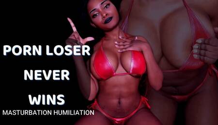 Porn Loser Never Wins