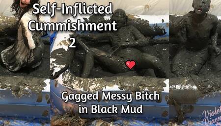 Self-Inflicted Cummishment 2: Gagged in Black Mud